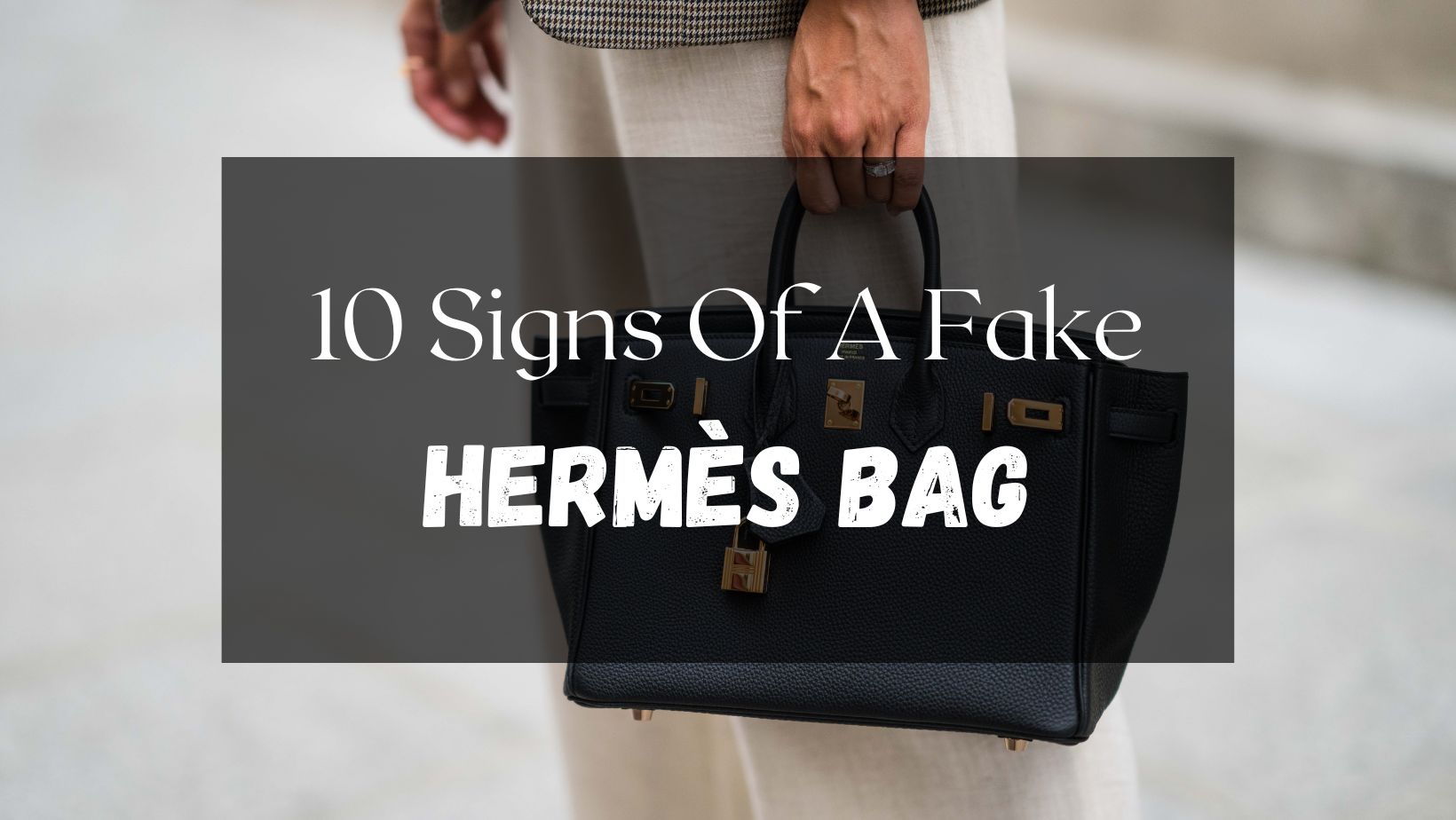 10 signs of a fake hermès bag