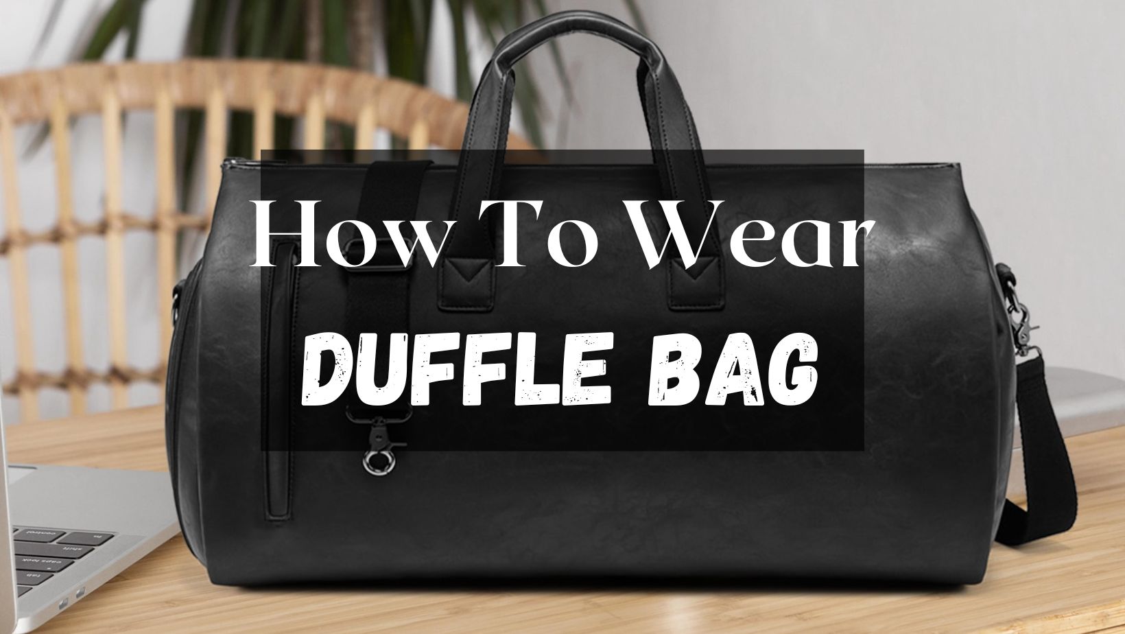 how to wear a duffle bag